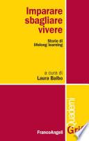 Imparare, sbagliare, vivere. Storie di lifelong learning