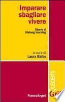 Imparare, sbagliare, vivere. Storie di lifelong learning