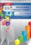 Impariamo e progettiamo. Abilità e competenze nelle metodologie operative. Con espansione online. Per le Scuole superiori
