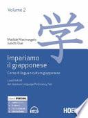 Impariamo il giapponese. Corso di lingua e cultura giapponese. Livelli N5-N4 del del Japanese Language Proficiency Test