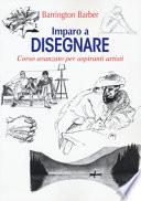 Imparo a Disegnare. Corso Avanzato Per Aspiranti Artisti
