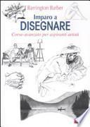 Imparo a disegnare. Corso avanzato per aspiranti artisti