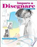 Imparo a disegnare. Per la Scuola media