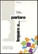 Imparo a... Parlare. Nomi