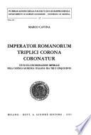 Imperator romanorum triplici corona coronatur