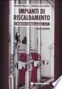 Impianti di riscaldamento. Il progetto secondo la legge 10/91