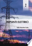 Impianti Elettrici Vol.2