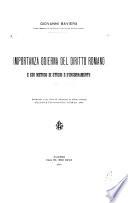 Importanza odierna del diritto romano e suo metodo di studio e d'insegnamento