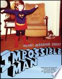 Impossible man