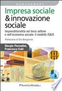 Impresa sociale & innovazione sociale. Imprenditorialità nel terzo settore e nell'economia sociale: il modello IS&IS