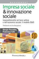 Impresa sociale & innovazione sociale. Imprenditorialità nel terzo settore e nell'economia sociale: il modello IS&IS