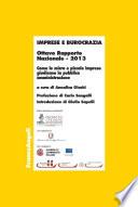 Imprese e burocrazia. Ottavo Rapporto Nazionale 2013. Come le micro e piccole imprese giudicano la pubblica amministrazione