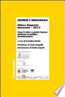 Imprese e burocrazia. Ottavo Rapporto Nazionale 2013. Come le micro e piccole imprese giudicano la pubblica amministrazione