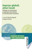 Imprese globali, attori locali. Strategie di anticipazione e governance dei processi di ristrutturazione economica