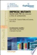 Imprese mutanti. Identikit delle PMI che crescono a ritmo di cambiamento