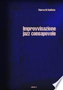 Improvvisazione Jazz Consapevole (volume 3)