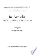 In Arcadia, tra Ottocento e Novecento