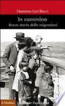 In cammino. Breve storia delle migrazioni