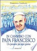 In cammino con Francesco. Pensiero per ogni giorno