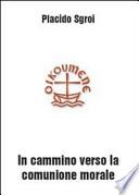 In cammino verso la comunione morale