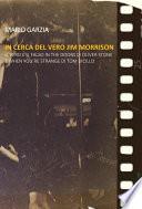 In cerca del vero Jim Morrison. Il vero e il falso in The Doors di Oliver Stone e When You're Strange di Tom DiCillo