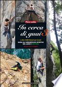 In cerca di guai 3. Guida all'arrampicata sportiva nel Lazio e dintorni