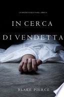 In Cerca di Vendetta (Un Mistero di Riley Paige—Libro 10)