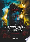 In compagnia del lupo. Il cuore nero delle fiabe