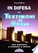 In difesa dei testimoni di Geova. Una risposta a studiosi e critici