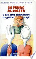 In fondo al piatto. Il cibo come comunicazione tra genitori e figli