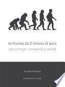 In forma da 2 milioni di anni