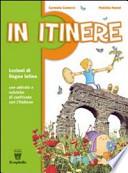In itinere. Guida per il professore. Per la Scuola media