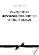 In memoria di Monsignor Paolo Ristori (STORIA DI FIRENZE)