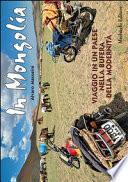 In Mongolia. Viaggio in un paese nella bufera della modernità