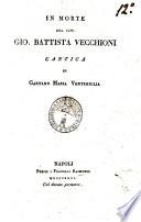 In morte del cav. Gio. Battista Vecchioni cantica di Gaetano Maria Ventimiglia