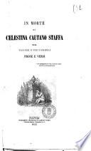 In morte di Celestina Cautano Staffa nata Frangipani de' duchi di Mirabella prose e versi
