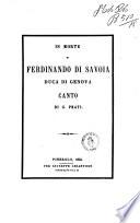 In morte di Ferdinando di Savoia duca di Genova canto di G. Prati