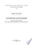 In nome del Gran Signore : inviati ottomani a Venezia dalla caduta di Costantinopoli alla guerra di Candia