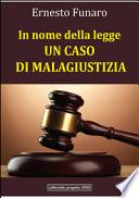 In nome della legge: un caso di malagiustizia