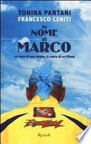 In nome di Marco. La voce di una madre, il cuore di un tifoso