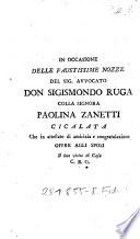 In Occasione Delle Faustissime Nozze Del Sig. Avvocato Don Sigismondo RugaColla Signora Paolina Zanetti Cicalata