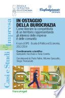 In ostaggio della burocrazia. Come liberare la competitività di un territorio rappresentando gli interessi delle imprese e delle comunità.