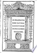 In præfationem Naturalis historiæ Plinii comentationes