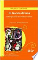 In traccia di luna. Mitologie lunari tra oralità e scrittura