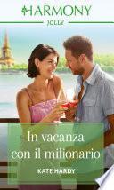 In vacanza con il milionario