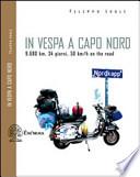 In Vespa a Capo Nord. 9.680 km, 34 giorni, 50 km/h