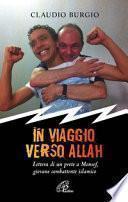 In viaggio verso Allah. Lettere di un prete a Monsef, giovane combattente islamico