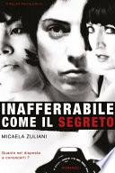 inafferrabile come il segreto