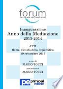 Inaugurazione Anno della Mediazione 2013-2014. Atti.