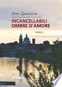 Incancellabili ombre d'amore